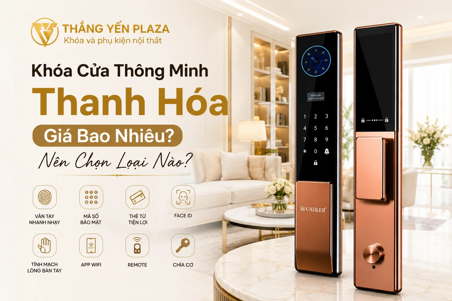 Khóa Cửa Thông Minh Thanh Hóa Giá Bao Nhiêu? Nên Chọn Loại Nào? Khóa Cửa Thông Minh Thanh Hóa Giá Bao Nhiêu? Nên Chọn Loại Nào?